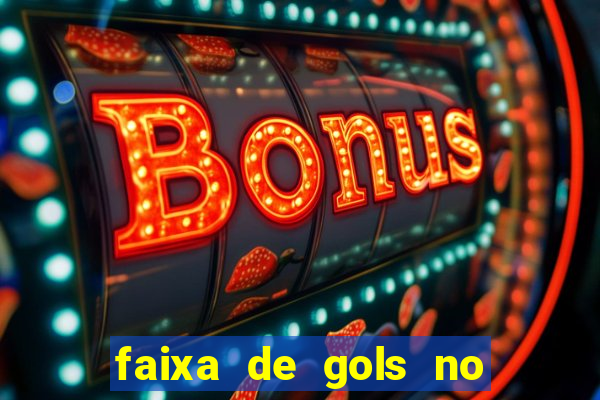 faixa de gols no jogo 2-3 o que significa